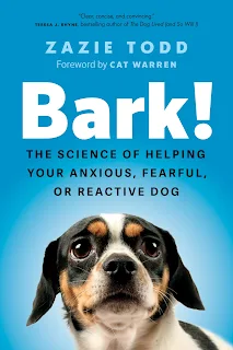 The cover of Zazie Todd's third book Bark! The Science of Helping Your Anxious, Fearful, or Reactive Dog is blue with a cute chihuahua